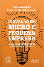 Inovação Em Micro E Pequena Empresa: Análise Dos Projetos De Subvenção Econômica