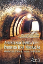 Aprendendo Química A Partir Do Tema Mineração: Proposta De Atividades Para O Ensino Médio