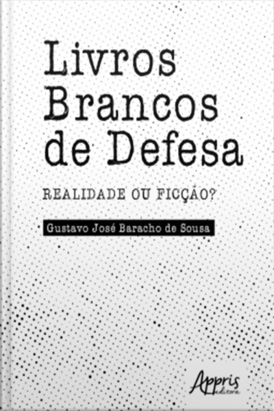 Livros Brancos De Defesa: Realidade Ou Ficção?