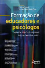 Formação De Educadores E Psicólogos: : Contribuições E Desafios Da Subjetividade Na Perspectiva Cultural-histórica