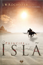 O Príncipe Do Islã: Pelo Espírito J.w. Rochester