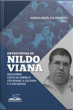 Entrevistas De Nildo Viana: Reflexões Críticas Sobre O Cotidiano, A Cultura E A Sociedade