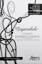 Corporeidade - O Objeto Originário Concreto: Uma Hipótese Psicanalítica Em Expansão