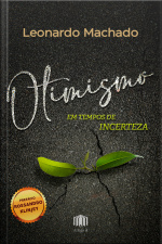 Otimismo Em Tempos De Incerteza