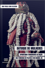 Batuque De Mulheres: Aprontando Tamboreiras De Nação Nas Terreiras De Pelotas E Rio Grande, Rs