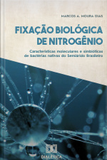 Fixação Biológica De Nitrogênio: Características Moleculares E Simbióticas De Bactérias Nativas Do Semiárido Brasileiro