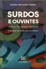 Surdos E Ouvintes Juntos No Espaço Escolar: O Processo De Construção Do Número