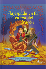 Cuentos De Hadas De La Tierra De Los Duendes 3 - La Espada En La Cueva Del Dragón