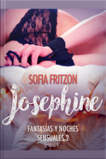 Josephine: Fantasías Y Noches Sensuales 2