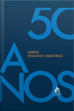 50 Anos Aberje: Ensaios E Memórias
