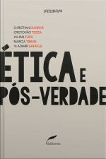 Ética E Pós-verdade