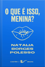 O Que É Isso, Menina?