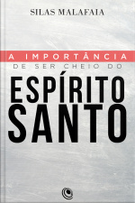 A Importância De Ser Cheio Do Espírito Santo