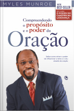 Compreendendo O Propósito E O Poder Da Oração: Saiba Como Ativar O Poder De Influenciar A Terra E O Céu Através Da Oração