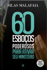 60 Esboços Poderosos Para Ativar Seu Ministério