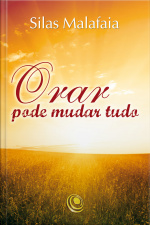 Orar Pode Mudar Tudo