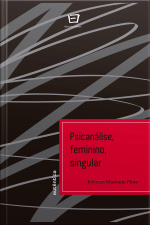 Psicanálise, Feminino, Singular