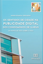Os Sentidos De Cidade Na Publicidade Digital Dos Condomínios De Ilhéus: Um Ponto De Vista Sobre A Vista