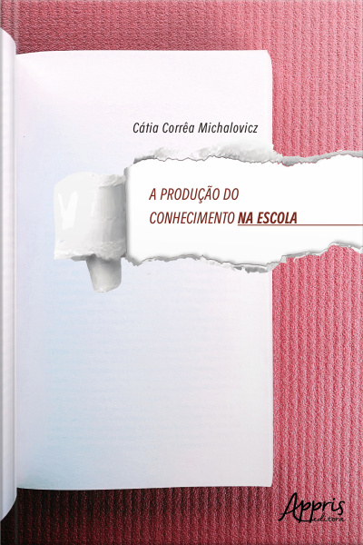 A Produção Do Conhecimento Na Escola