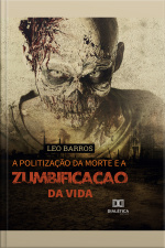 A Politização Da Morte E A Zumbificação Da Vida