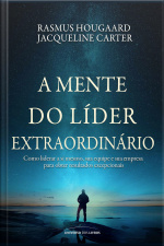 A Mente Do Líder Extraordinário