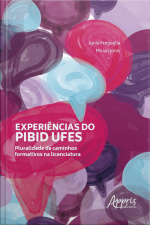 Experiências Do Pibid Ufes: Pluralidade De Caminhos Formativos Na Licenciatura