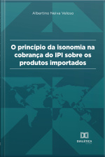 Princípio Da Isonomia Na Cobrança Do Ipi Sobre Os Produtos Importados