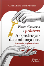 Entre Discursos E Práticas: A Construção Da Confiança Nas Interações Professor-alunos
