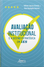 Avaliação Institucional E A Gestão Estratégica Em Ies