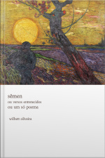 Sêmen: Ou Versos Entretecidos Ou Um Só Poema