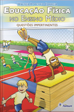 Educação Física No Ensino Médio: Questões Impertinentes
