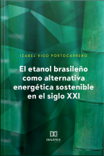 El Etanol Brasileño Como Alternativa Energética Sostenible En El Siglo Xxi