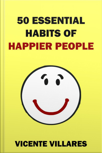 50 Essential Habits Of Happier People
