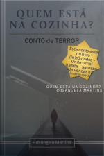 Quem Está Na Cozinha?: Conto