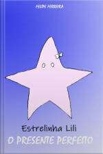 Estrelinha Lili: O Presente Perfeito (2° Edição Simples)