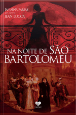 Na Noite De São Bartolomeu: Pelo Espírito Jean Lucca
