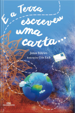 E A Terra Escreveu Uma Carta...