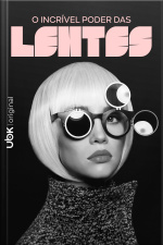 O incrível poder das lentes