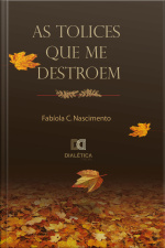 As Tolices Que Me Destroem