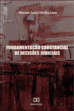 Fundamentação Substancial De Decisões Judiciais