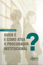 Quem É E Como Atua O Procurador Institucional?
