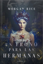 Un Trono Para Las Hermanas (libro Uno)
