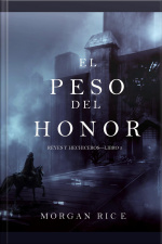 El Peso Del Honor (reyes Y Hechiceros—libro 3)