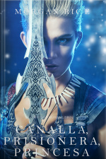 Canalla, Prisionera, Princesa (de Coronas Y Gloria – Libro 2)