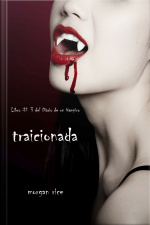 Traicionada (libro # 3 Del Diario Del Vampiro)