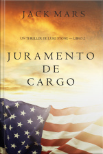 Juramento De Cargo (un Thriller De Luke Stone – Libro 2)