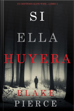 Si Ella Huyera (un Misterio Kate Wise — Libro 5)