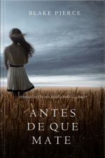 Antes De Que Mate (un Misterio Con Mackenzie White—libro 1)