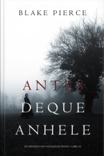 Antes De Que Anhele (un Misterio Con Mackenzie White—libro 10)