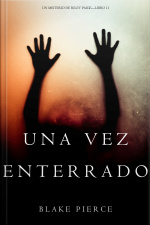 Una Vez Enterrado (un Misterio De Riley Paige—libro 11)